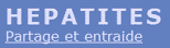 hepatites partage et entraide. Site consacré aux patients atteints de l'hépatite C (VHC) chronique et à leurs proches.